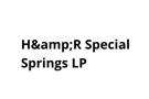 H&R Special Springs LP