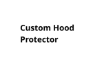 Custom Hood Protector