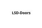 LSD-Doors