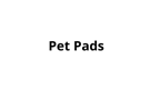 Pet Pads