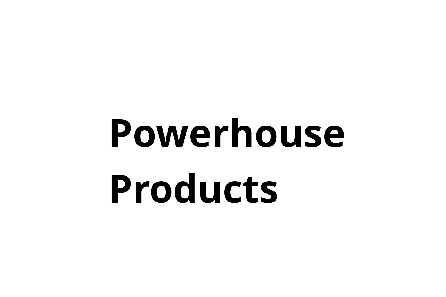 Powerhouse Products