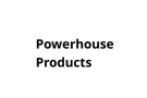 Powerhouse Products