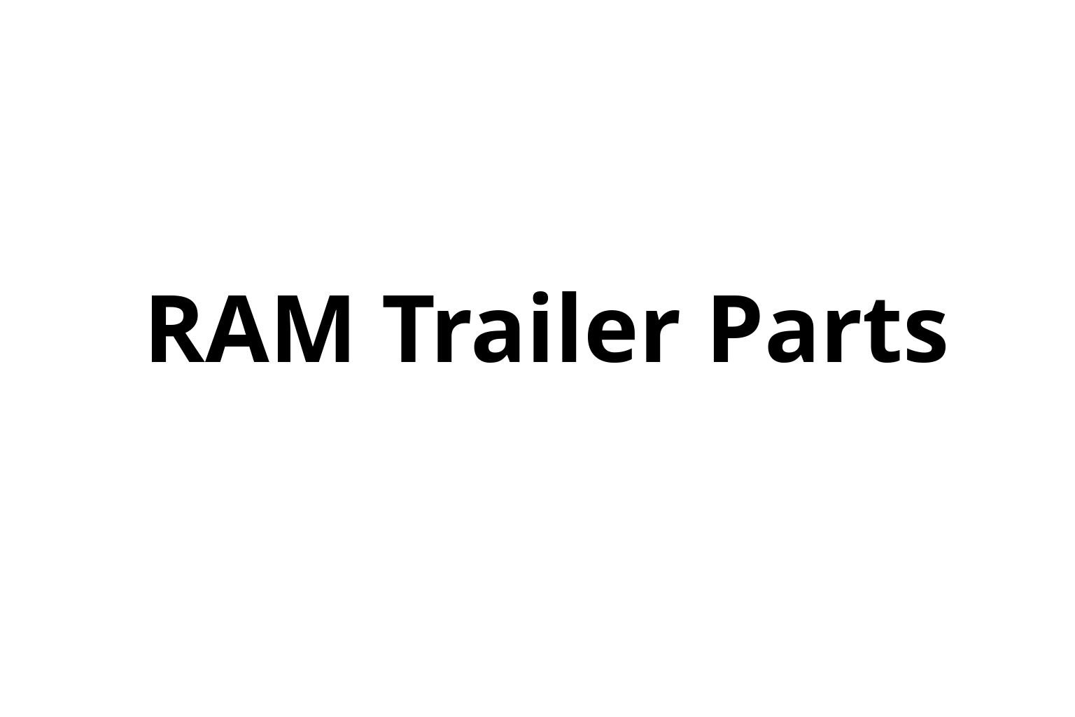 RAM Trailer Parts