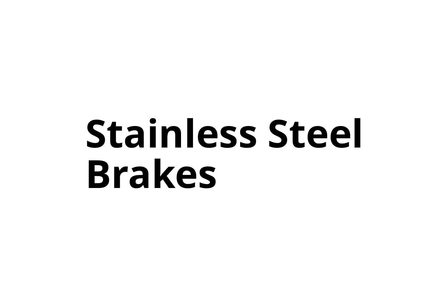 Stainless Steel Brakes