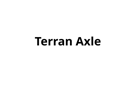 Terran Axle