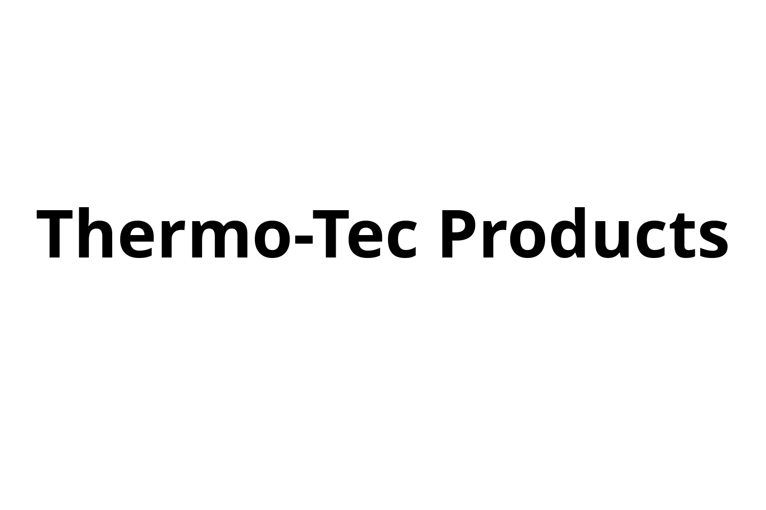 Thermo-Tec Products