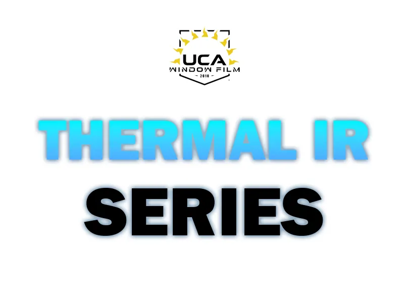 UCA Thermal IR Series Window Film