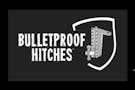 Bulletproof Hitches