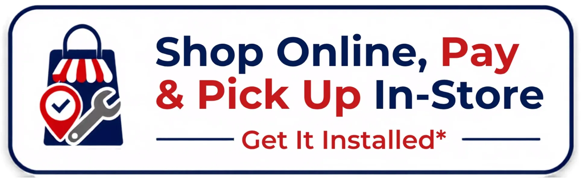 SHOP ONLINE PAY AND PICK UP IN STORE